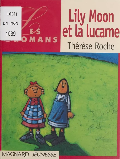 Lily Moon et la lucarne - Thérèse Roche - Magnard (réédition numérique FeniXX)