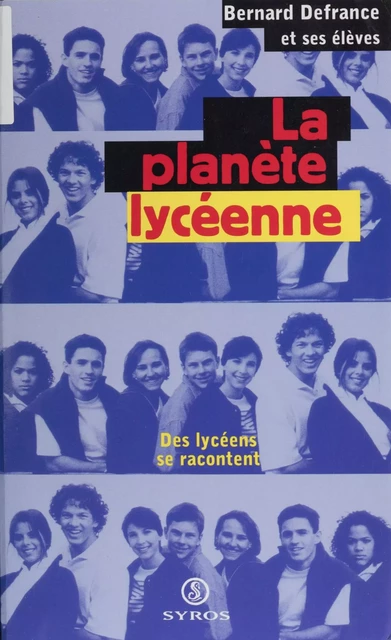 La planète lycéenne - Bernard Defrance - La Découverte (réédition numérique FeniXX)