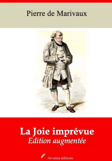 La Joie imprévue – suivi d'annexes -  Marivaux - Arvensa Editions