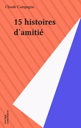 15 histoires d'amitié