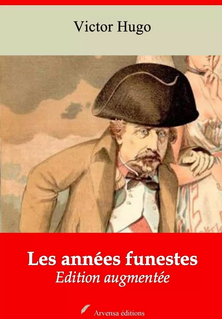 Les Années funestes – suivi d'annexes - Victor Hugo - Arvensa Editions