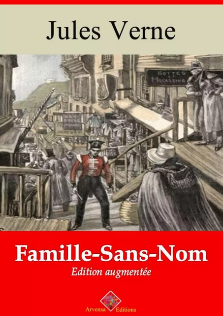 Famille-sans-nom – suivi d'annexes - Jules Verne - Arvensa Editions