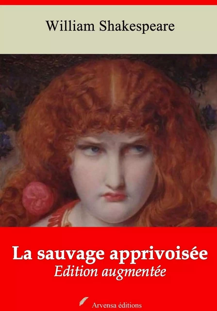 La Sauvage apprivoisée – suivi d'annexes - William Shakespeare - Arvensa Editions