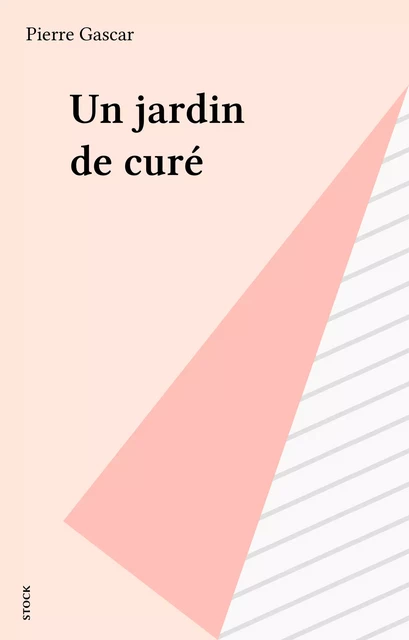 Un jardin de curé - Pierre Gascar - Stock (réédition numérique FeniXX)