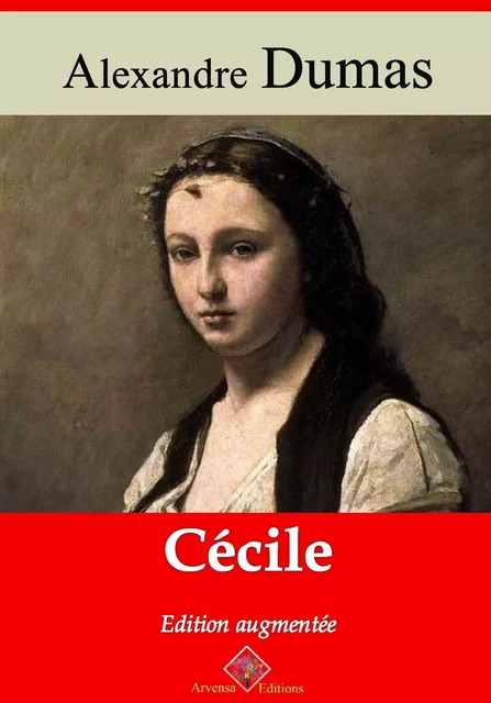 Cécile – suivi d'annexes - Alexandre Dumas - Arvensa Editions