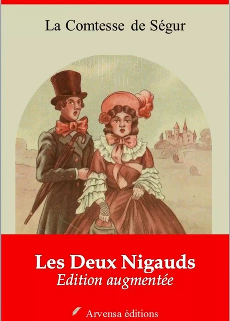 Les Deux Nigauds – suivi d'annexes - la Comtesse de Ségur - Arvensa Editions