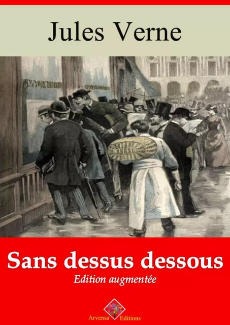 Sans dessus dessous – suivi d'annexes - Jules Verne - Arvensa Editions