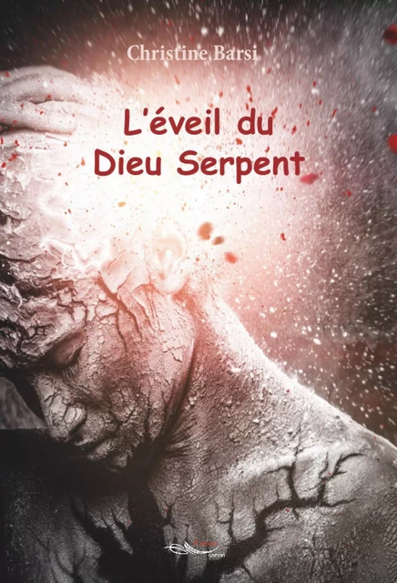 L’éveil du Dieu Serpent - Christine Barsi - 5 sens éditions