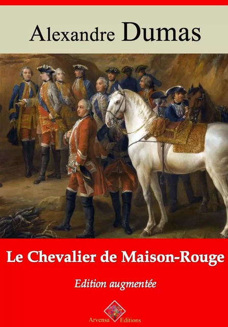 Le Chevalier de Maison-Rouge – suivi d'annexes - Alexandre Dumas - Arvensa Editions