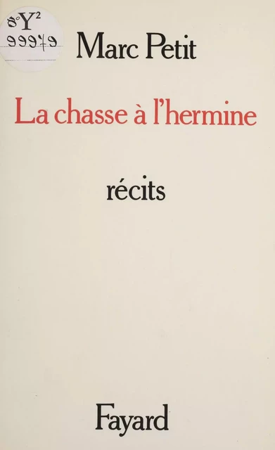 La Chasse à l'hermine - Marc Petit - Fayard (réédition numérique FeniXX)