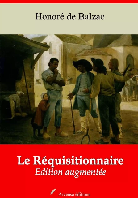 Le Réquisitionnaire – suivi d'annexes - Honoré de Balzac - Arvensa Editions