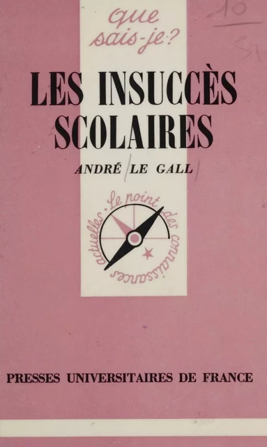 Les Insuccès scolaires - André Le Gall - Presses universitaires de France (réédition numérique FeniXX)