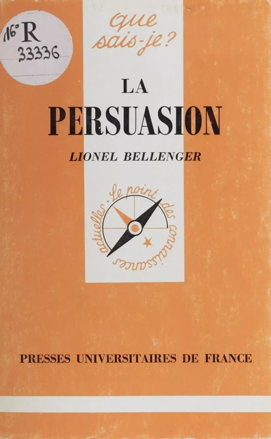 La Persuasion - Lionel Bellenger - Presses universitaires de France (réédition numérique FeniXX)