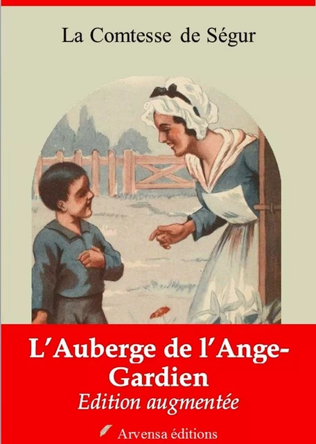 L’Auberge de l’Ange-Gardien – suivi d'annexes - la Comtesse de Ségur - Arvensa Editions