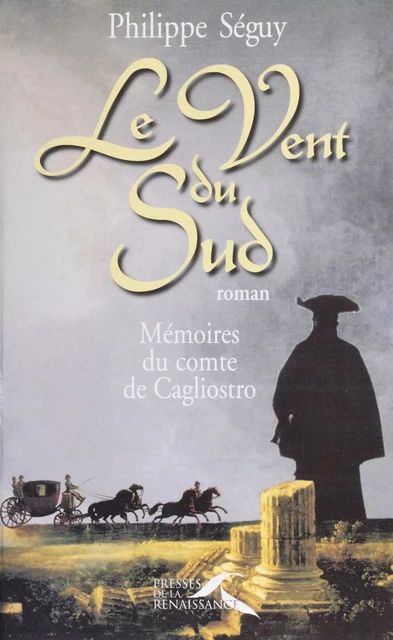 Le Vent du Sud - Philippe Séguy - Presses de la Renaissance (réédition numérique FeniXX)