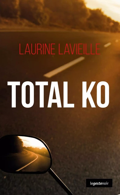 Total KO - Laurine Lavieille - Geste Éditions