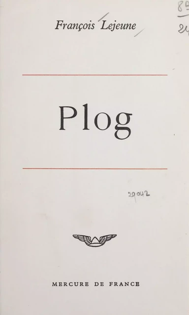 Plog - François Lejeune - Mercure de France (réédition numérique FeniXX)