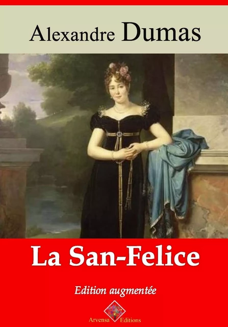 La San-Felice – suivi d'annexes - Alexandre Dumas - Arvensa Editions