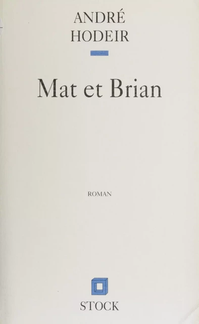 Mat et Brian - André Hodeir - Stock (réédition numérique FeniXX)