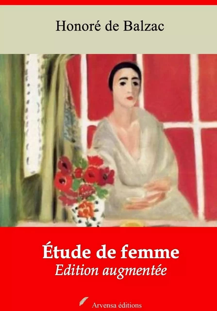 Étude de femme – suivi d'annexes - Honoré de Balzac - Arvensa Editions