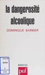 La Dangerosité alcoolique