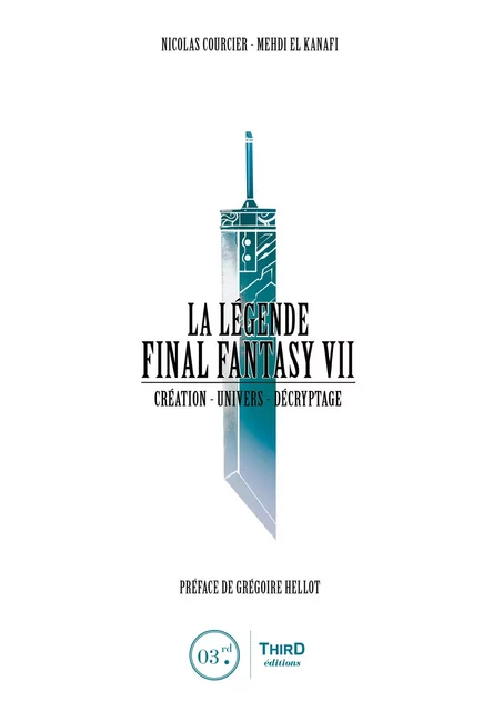 La Légende Final Fantasy VII - Nicolas Courcier, Mehdi El Kanafi - Third Editions