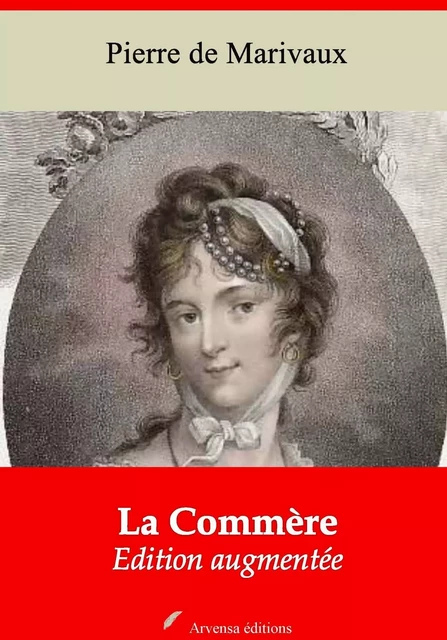 La Commère – suivi d'annexes - Pierre de Marivaux - Arvensa Editions