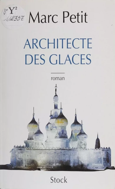 L'Architecte des glaces - Marc Petit - Stock (réédition numérique FeniXX)