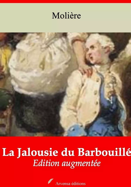 La Jalousie du Barbouillé – suivi d'annexes - Molière Molière - Arvensa Editions