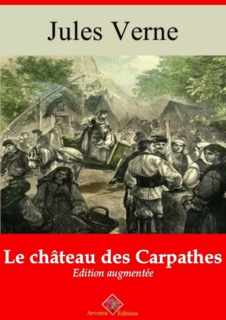 Le Château des Carpathes – suivi d'annexes - Jules Verne - Arvensa Editions