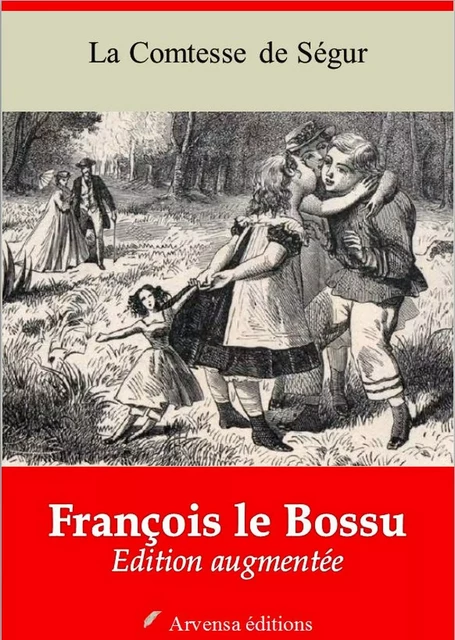 François le Bossu – suivi d'annexes - la Comtesse de Ségur - Arvensa Editions