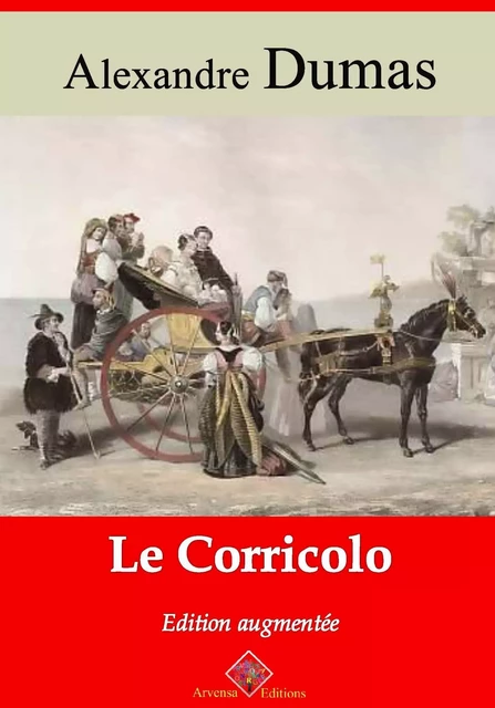 Le Corricolo – suivi d'annexes - Alexandre Dumas - Arvensa Editions