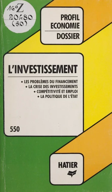 L'Investissement - Anne-Mary Drai, Roselyne Guillotin - Hatier (réédition numérique FeniXX)