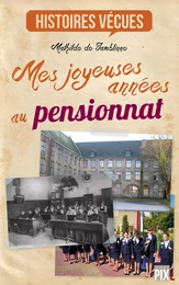 Mes joyeuses années au pensionnat