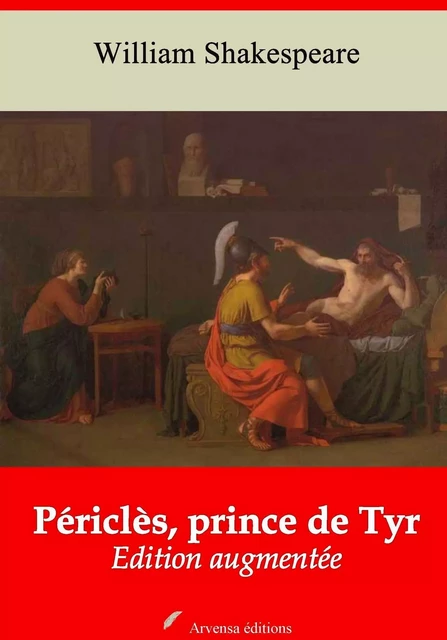 Périclès, prince de Tyr – suivi d'annexes - William Shakespeare - Arvensa Editions