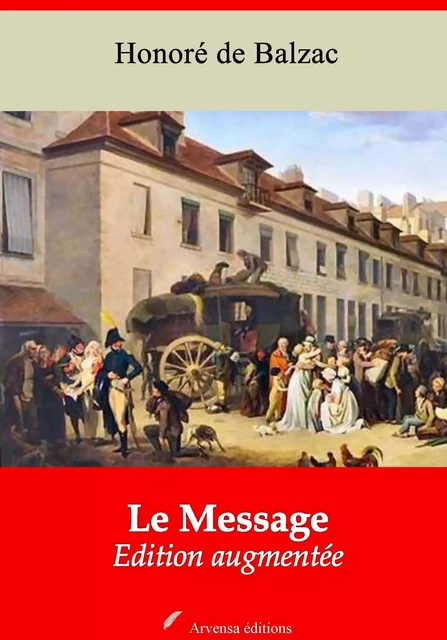 Le Message – suivi d'annexes - Honoré de Balzac - Arvensa Editions