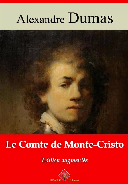 Le Comte de Monte-Cristo – suivi d'annexes - Alexandre Dumas - Arvensa Editions