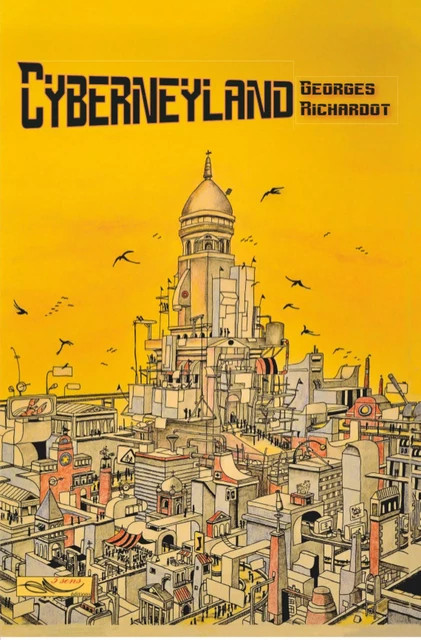 Cyberneyland - Georges Richardot - 5 sens éditions