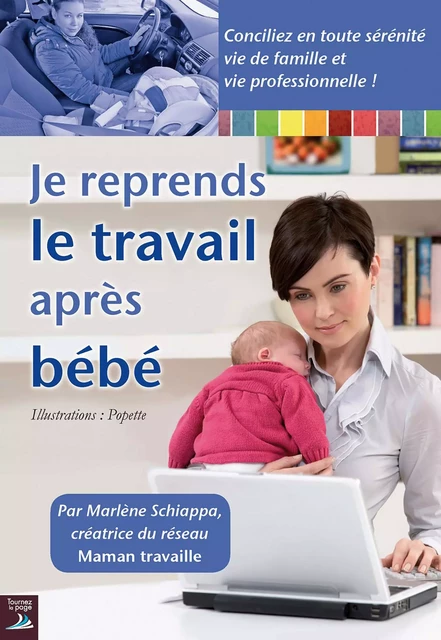 Je reprends le travail après bébé - Marlène Schiappa - Tournez la page