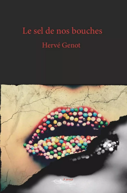 Le sel de nos bouches - Hervé Genot - 5 sens éditions