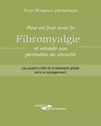 Pour en finir avec la fibromyalgie et rétablir son périmètre de sécurité