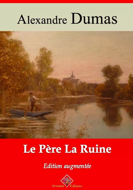 Le Père la Ruine – suivi d'annexes - Alexandre Dumas - Arvensa Editions