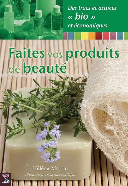 Faites vos produits de beauté - Héléna Motrin - Tournez la page