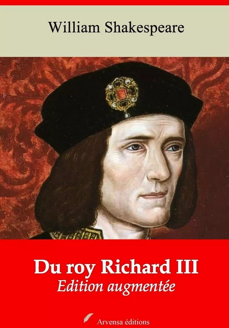 Du roy Richard III – suivi d'annexes - William Shakespeare - Arvensa Editions