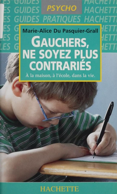 Gauchers, ne soyez plus contrariés - Marie-Alice Du Pasquier-Grall - Hachette Pratique (réédition numérique FeniXX)