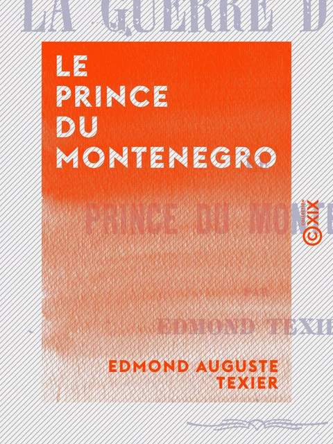 Le Prince du Montenegro - Edmond Auguste Texier - Collection XIX