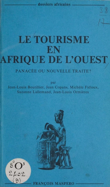 Le tourisme en Afrique de l'Ouest - Jean-Louis Boutillier, Jean Copans, Michèle Fiéloux - La Découverte (réédition numérique FeniXX)