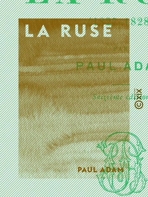 La Ruse - Paul Adam - Collection XIX