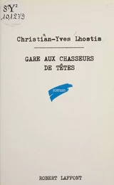 Gare aux chasseurs de tête