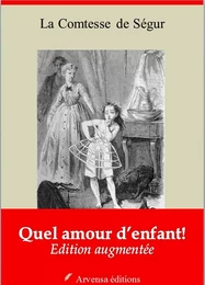 Quel amour d’enfant ! – suivi d'annexes